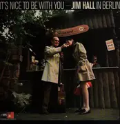 LP - Jim Hall - It's Nice To Be With You