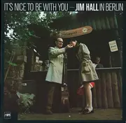 LP - Jim Hall - It's Nice To Be With You
