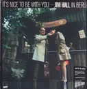LP - Jim Hall - It's Nice To Be With You - Gatefold. 180g.