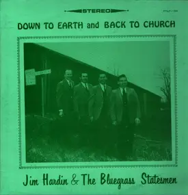 ‌Jim Hardin & The Bluegrass Statesmen - Down To Earth And Back To Church