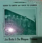 ‌Jim Hardin & The Bluegrass Statesmen - Down To Earth And Back To Church