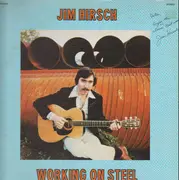 LP - Jim Hirsch - Working On Steel - Signed Cover