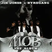 Jim Jones & Byrd Gang - M.O.B. The Album