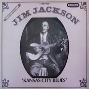 Jim Jackson - Kansas City Blues