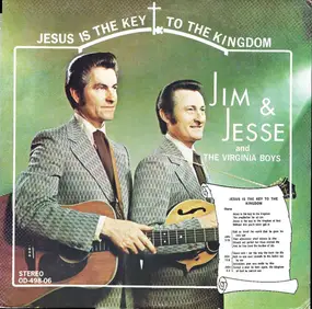 Jim & Jesse and the Virginia Boys - Jesus Is The Key To The Kingdom