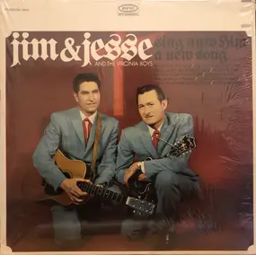 Jim & Jesse and the Virginia Boys - Sing Unto Him A New Song