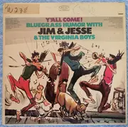 LP - Jim & Jesse And The Virginia Boys - Y'all Come! Bluegrass Humor With Jim & Jesse And The Virginia Boys