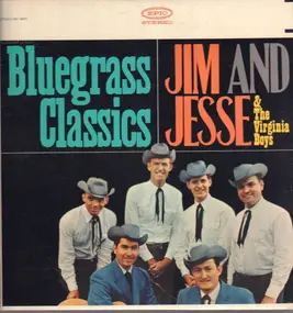 Jim & Jesse and the Virginia Boys - Bluegrass Classics