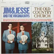 Jim & Jesse And The Virginia Boys - The Old Country Church