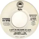 7inch Vinyl Single - Jim Owen & Drifting Cowboys - A Gift In The Name Of Love