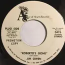 7inch Vinyl Single - Jim Owen - Roberto's Gone