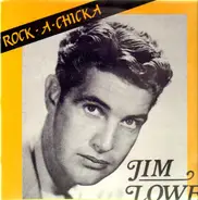 Jim Lowe - Rock-A.Chicka