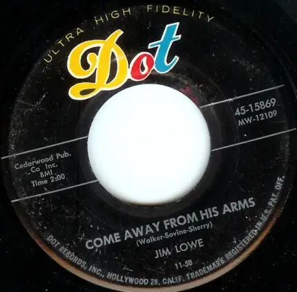Jim Lowe - Play Number Theven / Come Away From His Arms