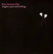 Jim Lamarche - Night Parachuting
