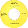 7inch Vinyl Single - Jim Mackelberg - Cat & Mouse