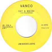 Jim Mackelberg - Cat & Mouse