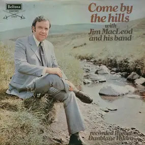 Jim MacLeod & His Band - Come By The Hills