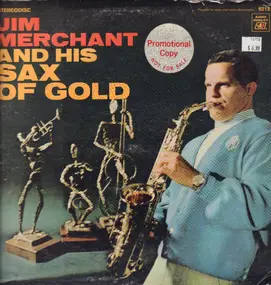 Jim Merchant - Jim Merchant And His Sax Of Gold