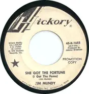 Jim Mundy - She Got The Fortune (I Got The Fame)