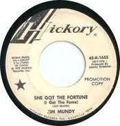 Jim Mundy - She Got The Fortune (I Got The Fame)
