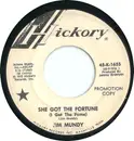 7inch Vinyl Single - Jim Mundy - She Got The Fortune (I Got The Fame)
