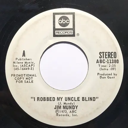 Jim Mundy - I Robbed My Uncle Blind