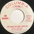 7inch Vinyl Single - Jim Nabors - You Know You Don't Want Me / It Hurts To Say Goodbye