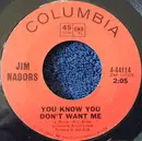 7inch Vinyl Single - Jim Nabors - You Know You Don't Want Me