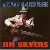 Jim Silvers - Music Makin' Mama From Memphis