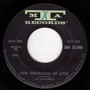 7inch Vinyl Single - Jim Slone - Kitchen Table / Our Dimension Of Love