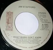 Jim Stafford - What Mama Don't Know / That's What Little Kids Do