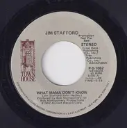 Jim Stafford - What Mama Don't Know
