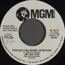 7inch Vinyl Single - Jim Stafford - Your Bulldog Drinks Champagne