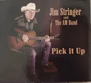 CD - Jim Stringer & The AM Band - Pick It Up - Digipak