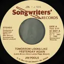 7inch Vinyl Single - Jim Poole - Tomorrow Looks Like Yesterday Again