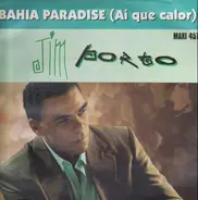 Jim Porto - Bahia Paradise (Ai Que Calor)