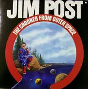 Jim Post - The Crooner From Outer Space