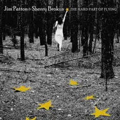 Jim Patton & Sherry Brokus - The Hard Part Of Flying