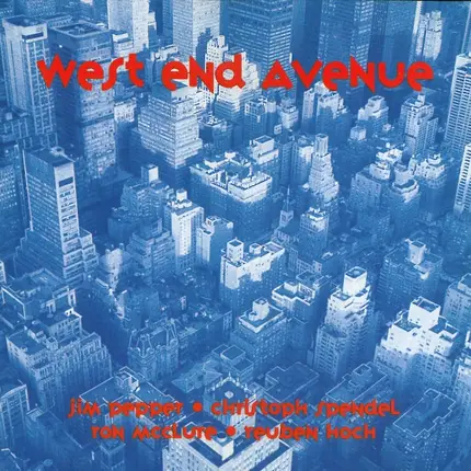 Jim Pepper · Christoph Spendel · Ron McClure · Reuben Hoch - West End Avenue