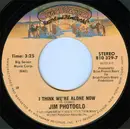 7inch Vinyl Single - Jim Photoglo - I Think We're Alone Now