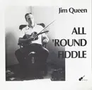 LP - Jim Queen - All 'Round Fiddle