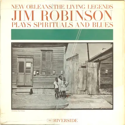 Jim Robinson's New Orleans Band - Jim Robinson Plays Spirituals And Blues