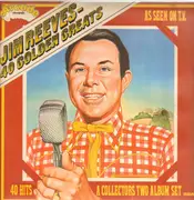 Double LP - Jim Reeves - 40 Golden Greats