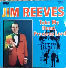 Jim Reeves - Take My Hand Precious Lord