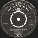 7inch Vinyl Single - Jim Reeves - Welcome To My World / My Juanita