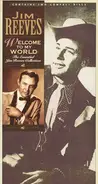 Jim Reeves - Welcome To My World:  The Essential Jim Reeves Collection