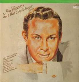 Jim Reeves - Am I That Easy To Forget