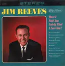 LP - Jim Reeves - Have I Told You Lately That I Love You?
