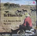 7inch Vinyl Single - Jim Reeves - He'll Have To Go