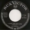 7inch Vinyl Single - Jim Reeves - I Love You Because / Waltzing On Top Of The World